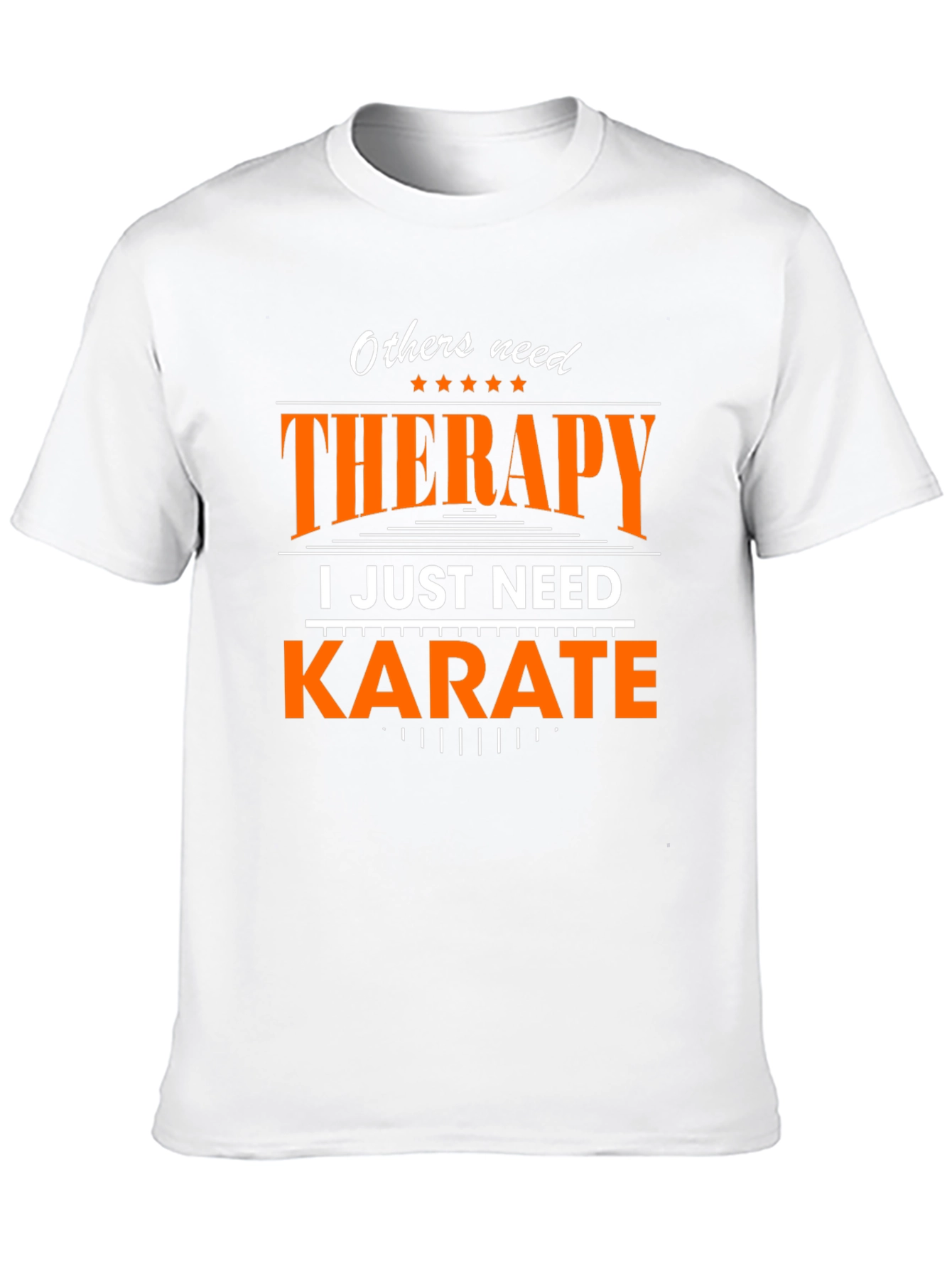 Therapy? I Just Need Karate - Graphic T-Shirt
