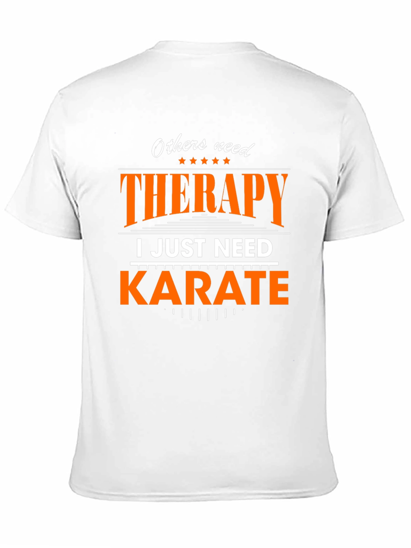 Therapy? I Just Need Karate - Graphic T-Shirt