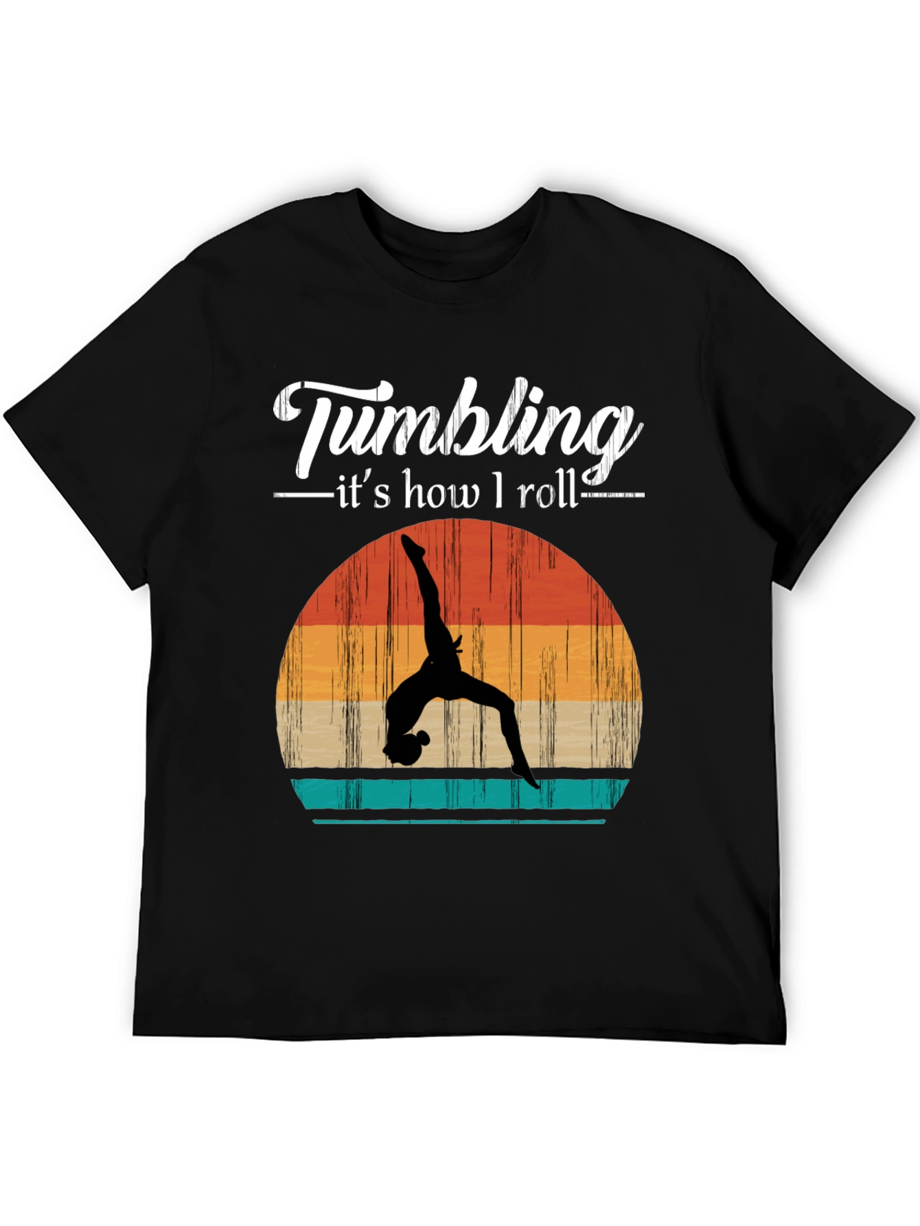 Gymnastics T-Shirt - Tumbling Is How I Roll
