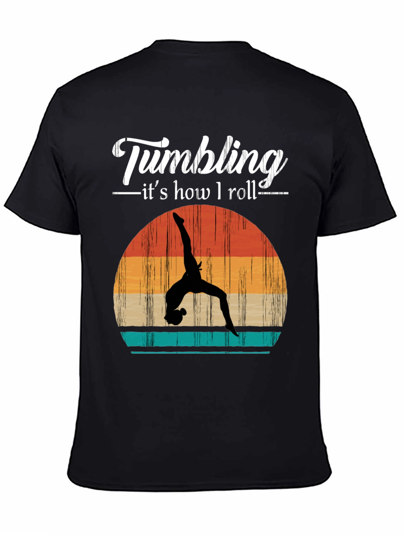 Gymnastics T-Shirt - Tumbling Is How I Roll