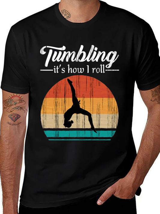 Gymnastics T-Shirt - Tumbling Is How I Roll