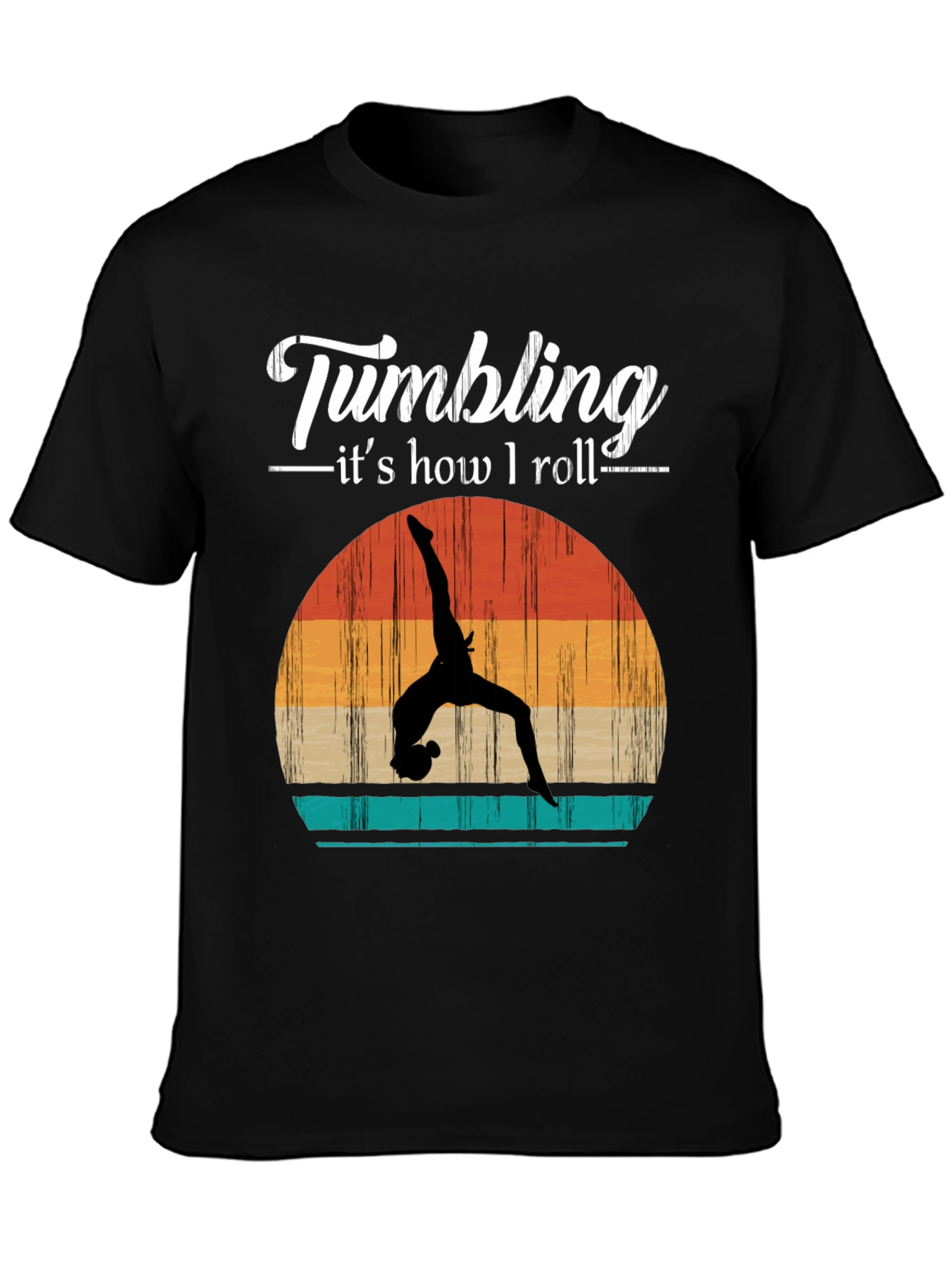 Gymnastics T-Shirt - Tumbling Is How I Roll