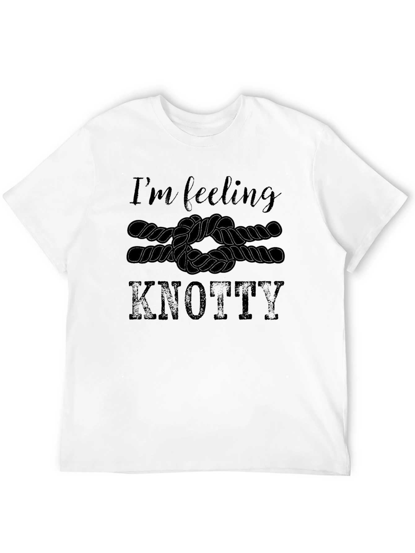 Im Feeling Knotty T-Shirt
