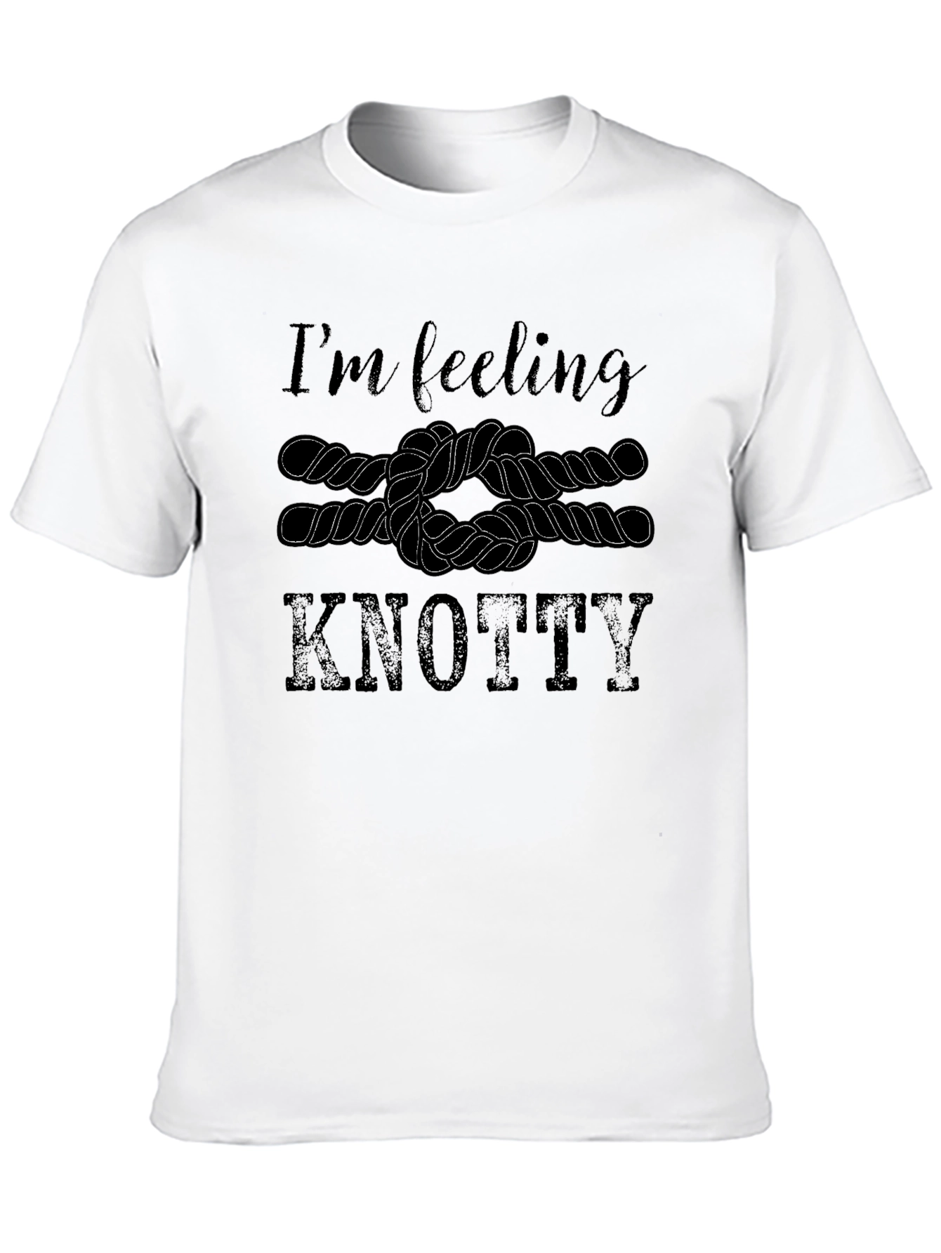 Im Feeling Knotty T-Shirt
