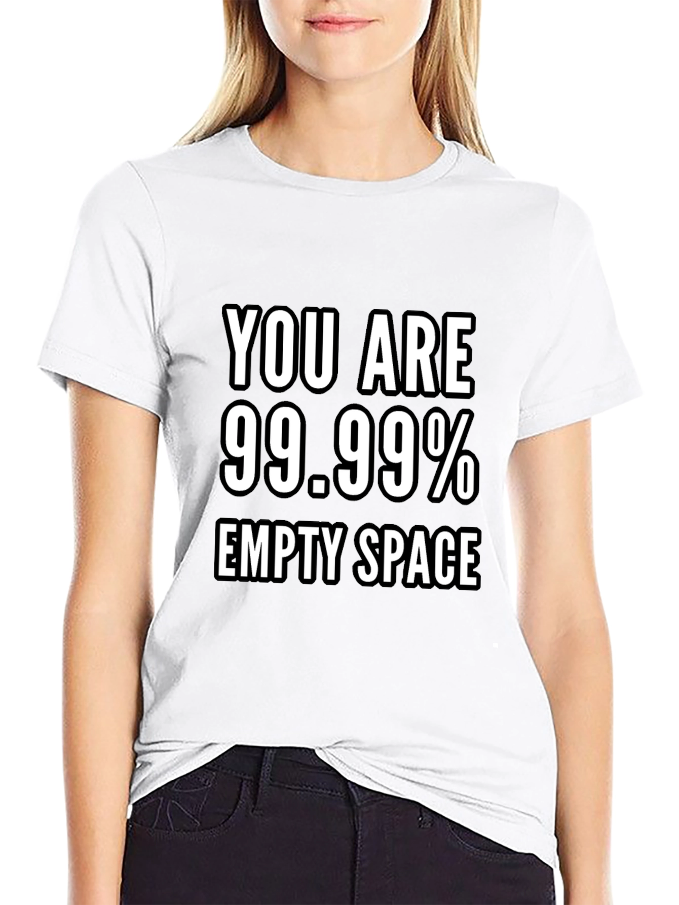 You Are 99.99% Empty Space Graphic T-Shirt