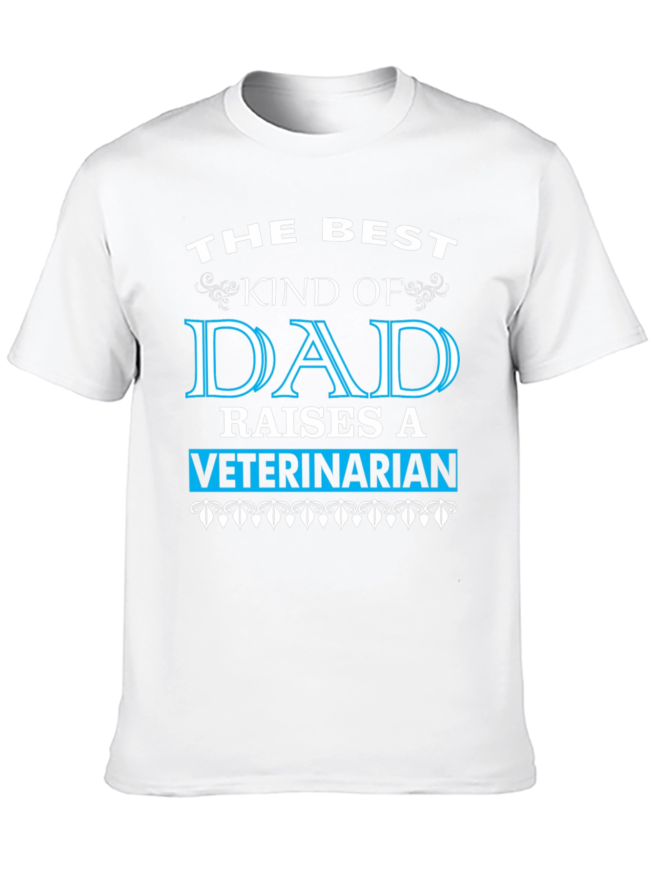 Best Dad Raises a Veterinarian T-Shirt