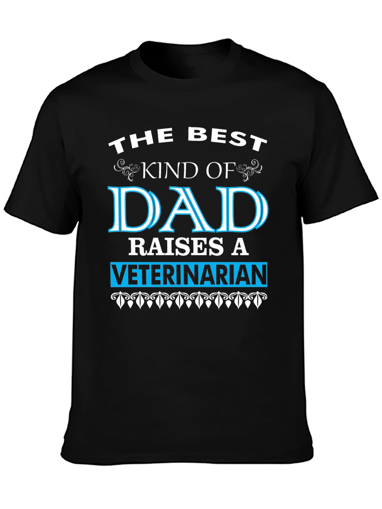 Best Dad Raises a Veterinarian T-Shirt