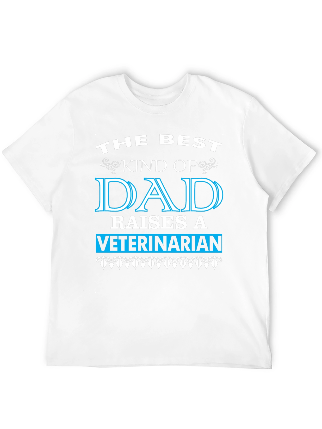 Best Dad Raises a Veterinarian T-Shirt