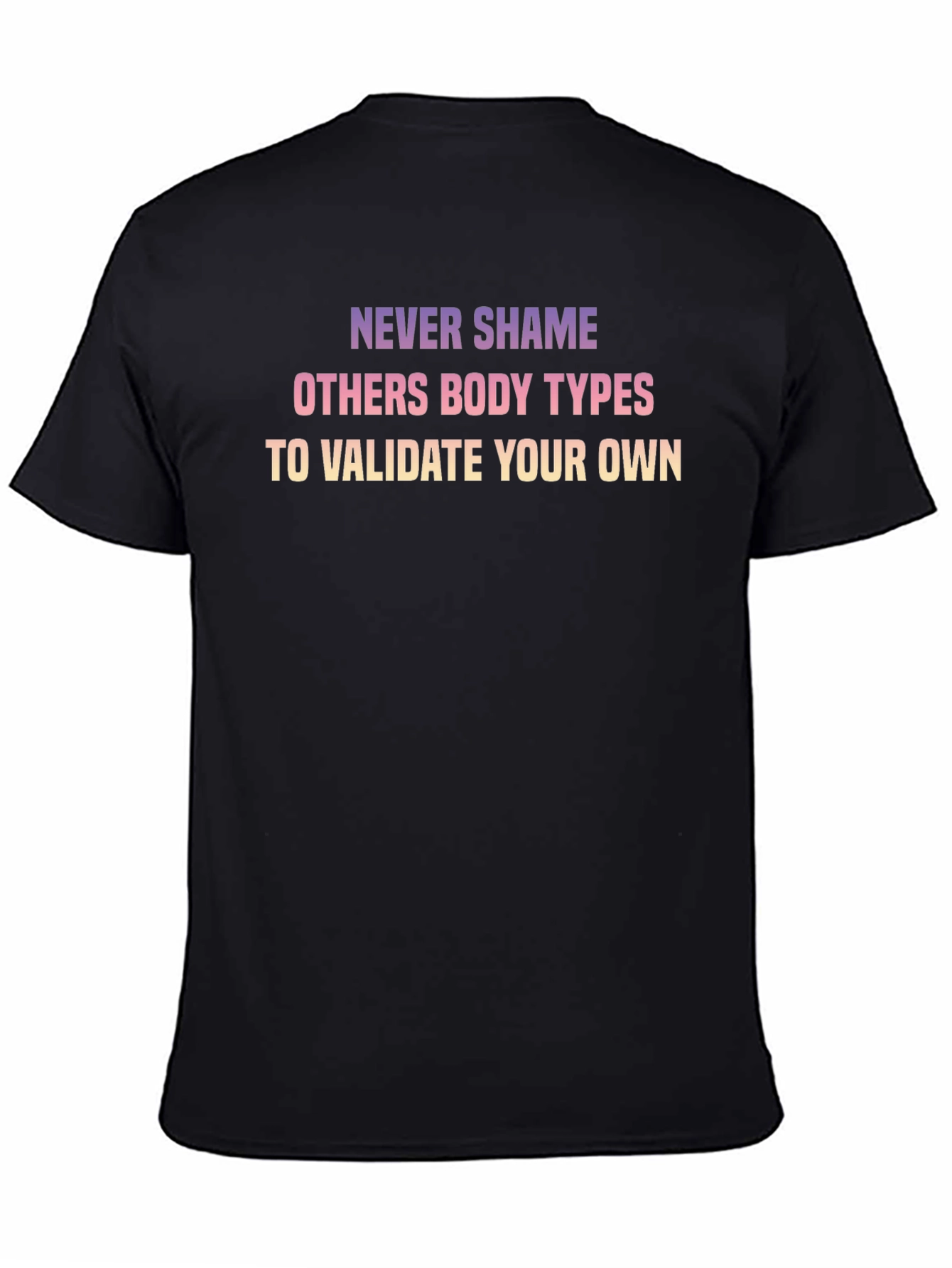 Never Shame T-Shirt: Body Positivity Message