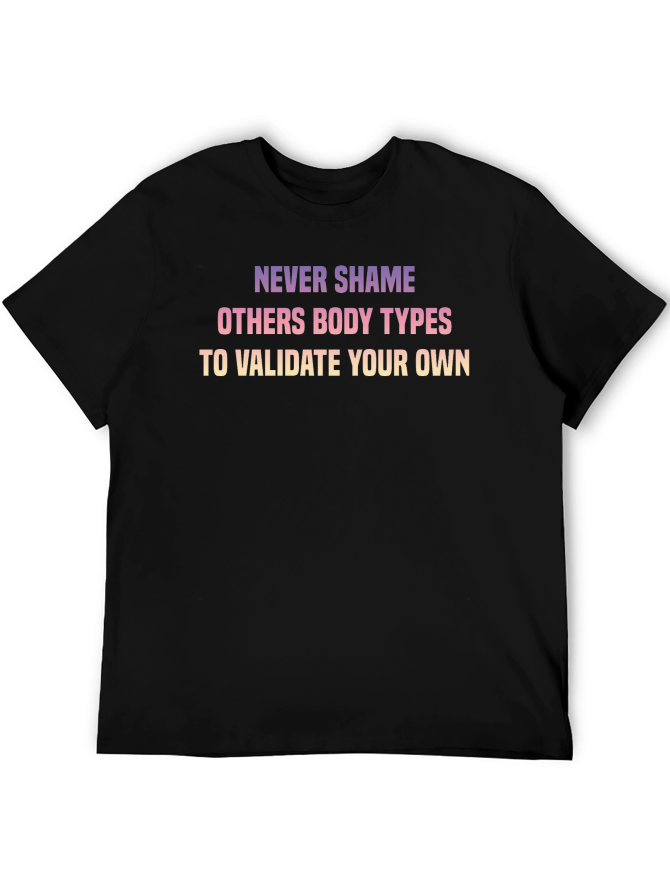 Never Shame T-Shirt: Body Positivity Message