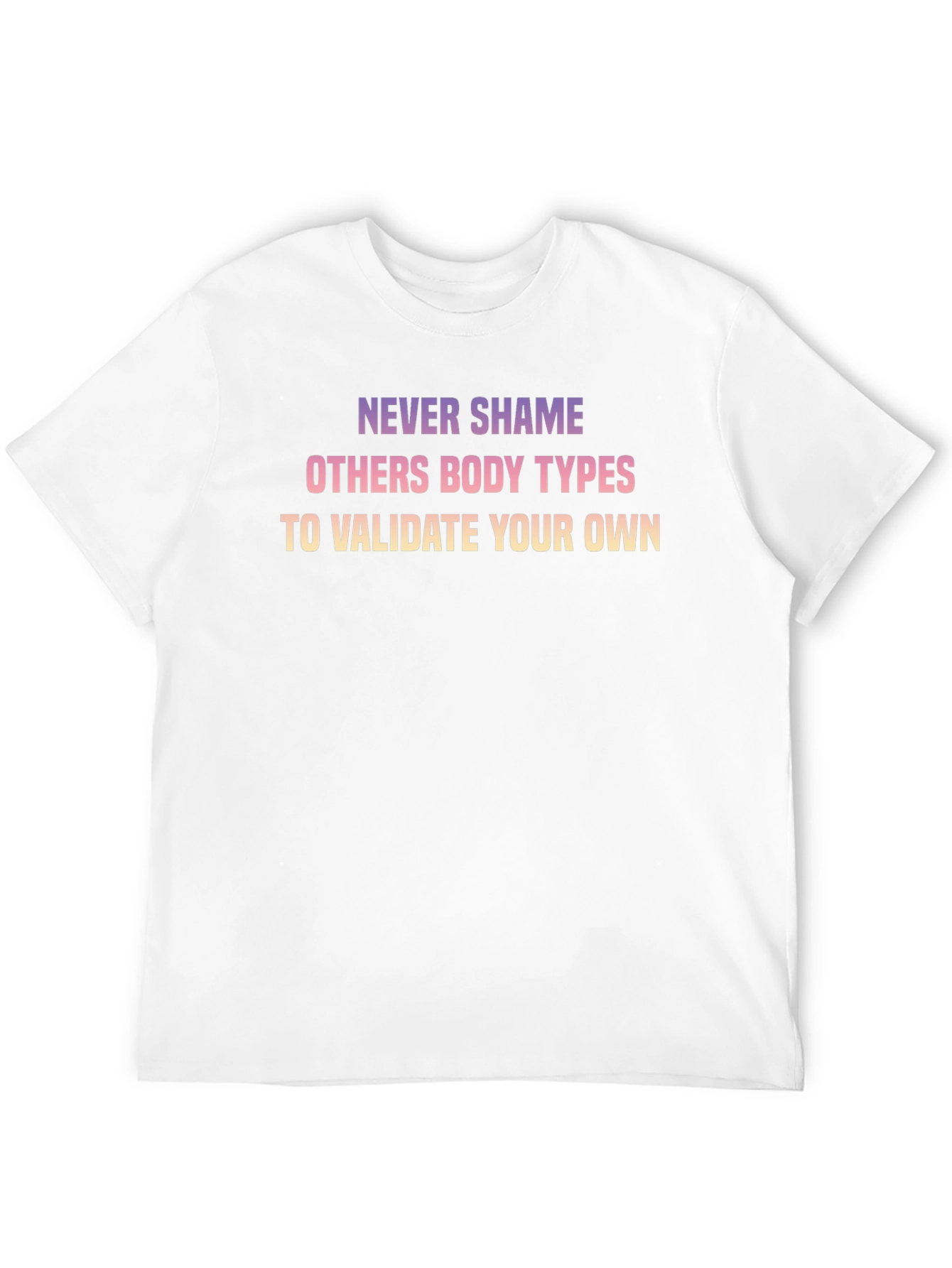 Never Shame T-Shirt: Body Positivity Message