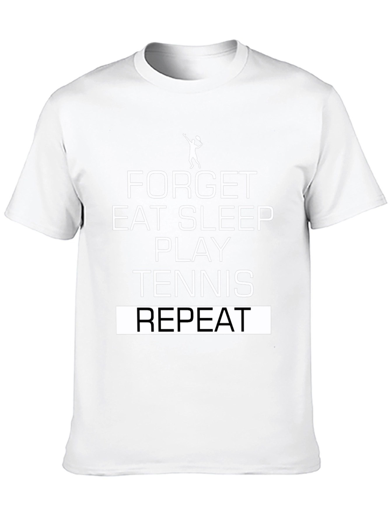 Forget Eat Sleep Play Tennis Repeat T-Shirt
