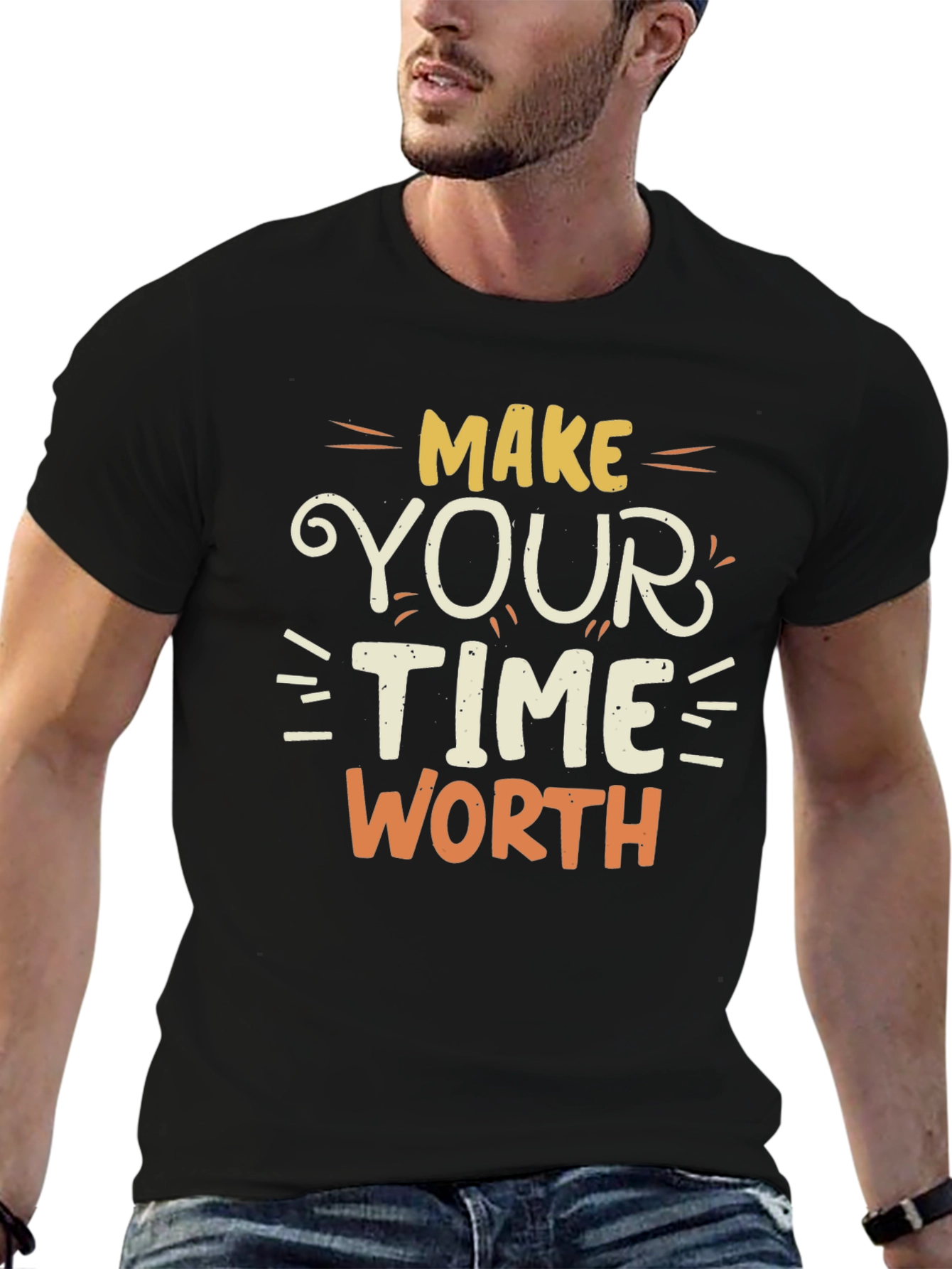 Make Your Time Worth T-Shirt - Motivational Tee