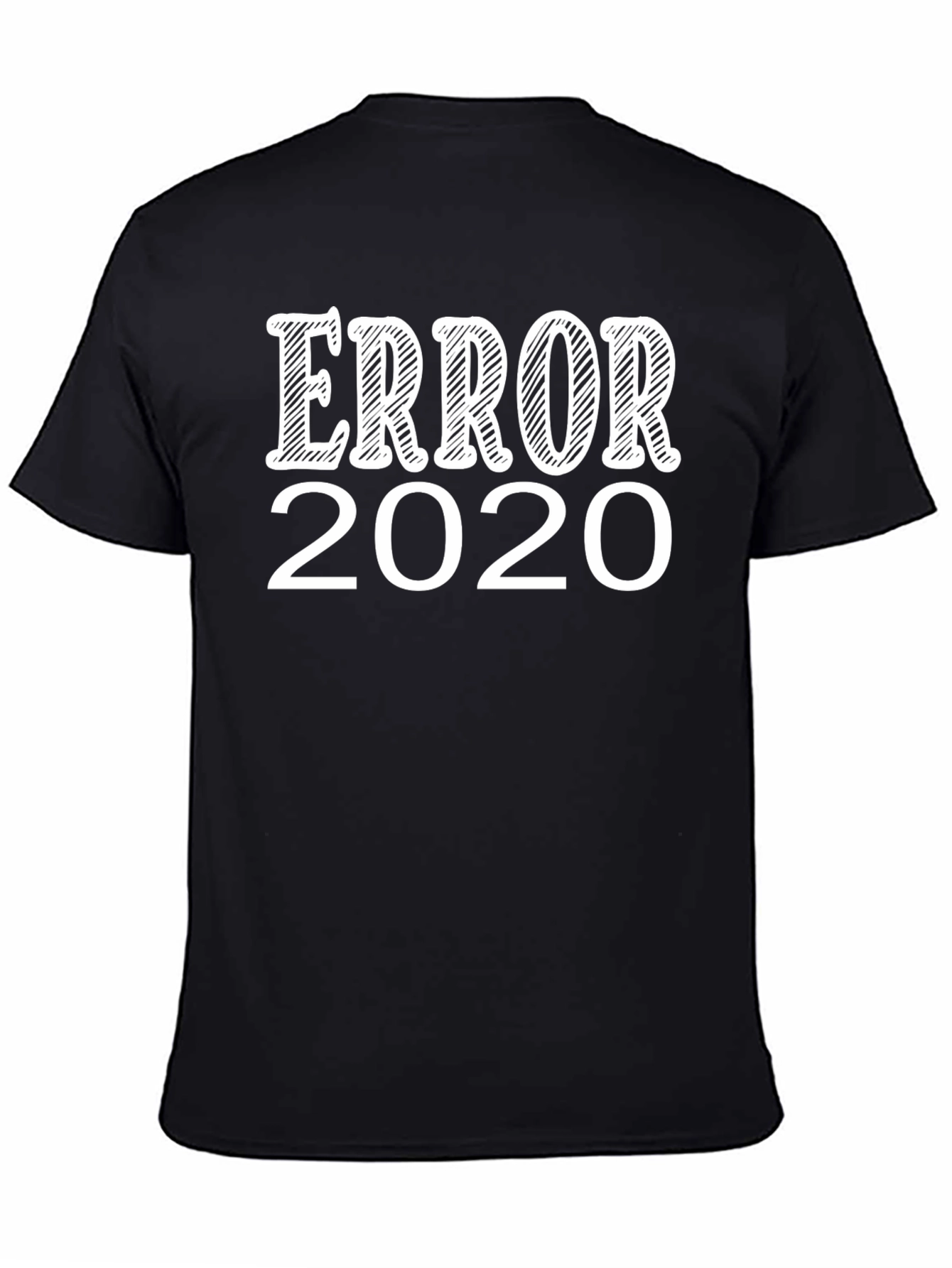 Error 2020 T-Shirt - Funny Graphic Tee