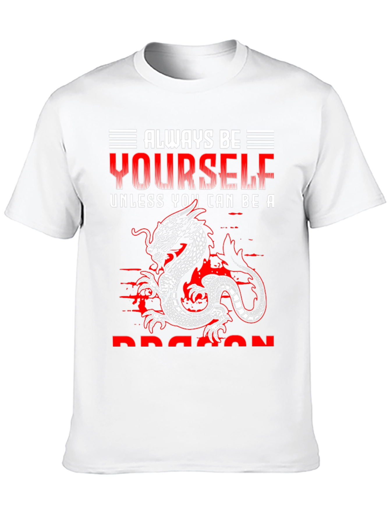 Always Be Yourself Dragon T-Shirt