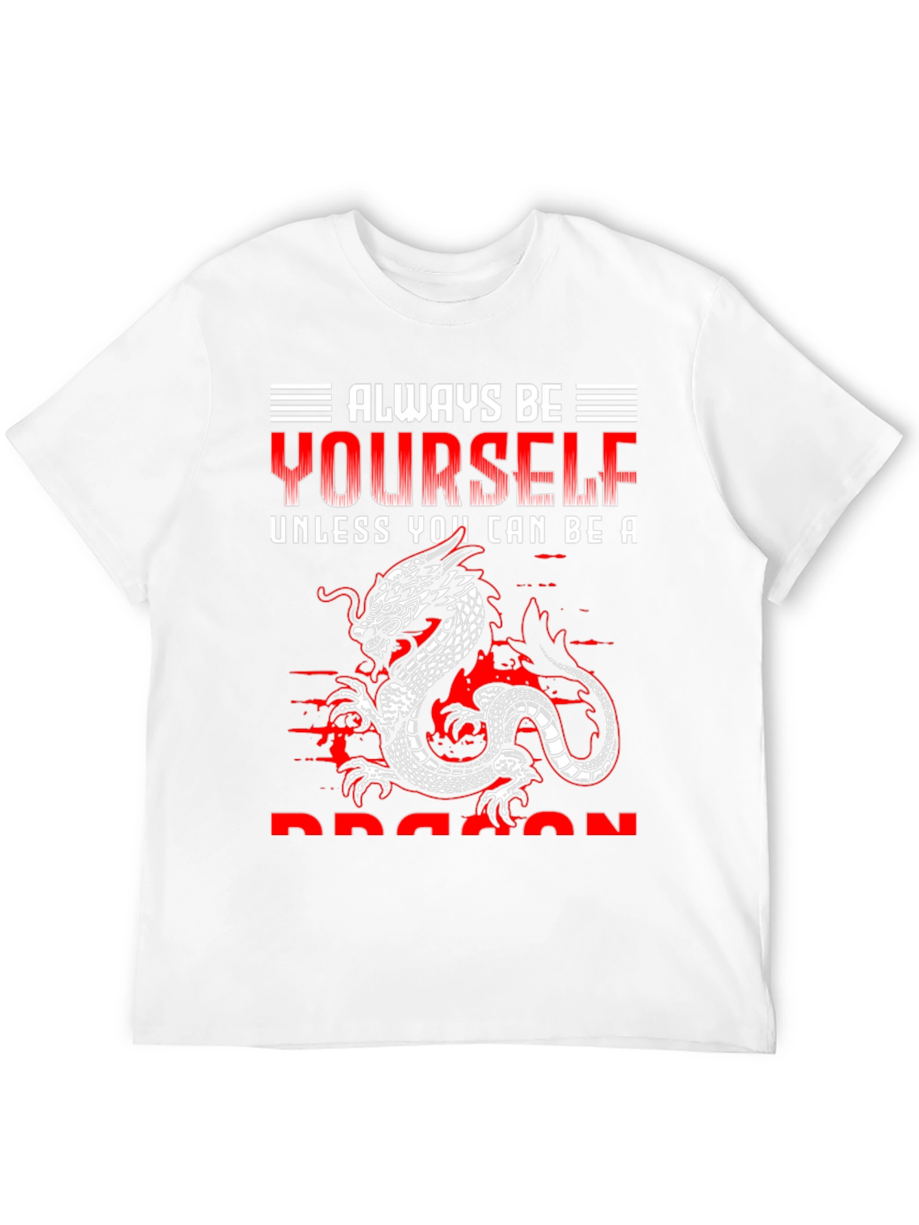 Always Be Yourself Dragon T-Shirt