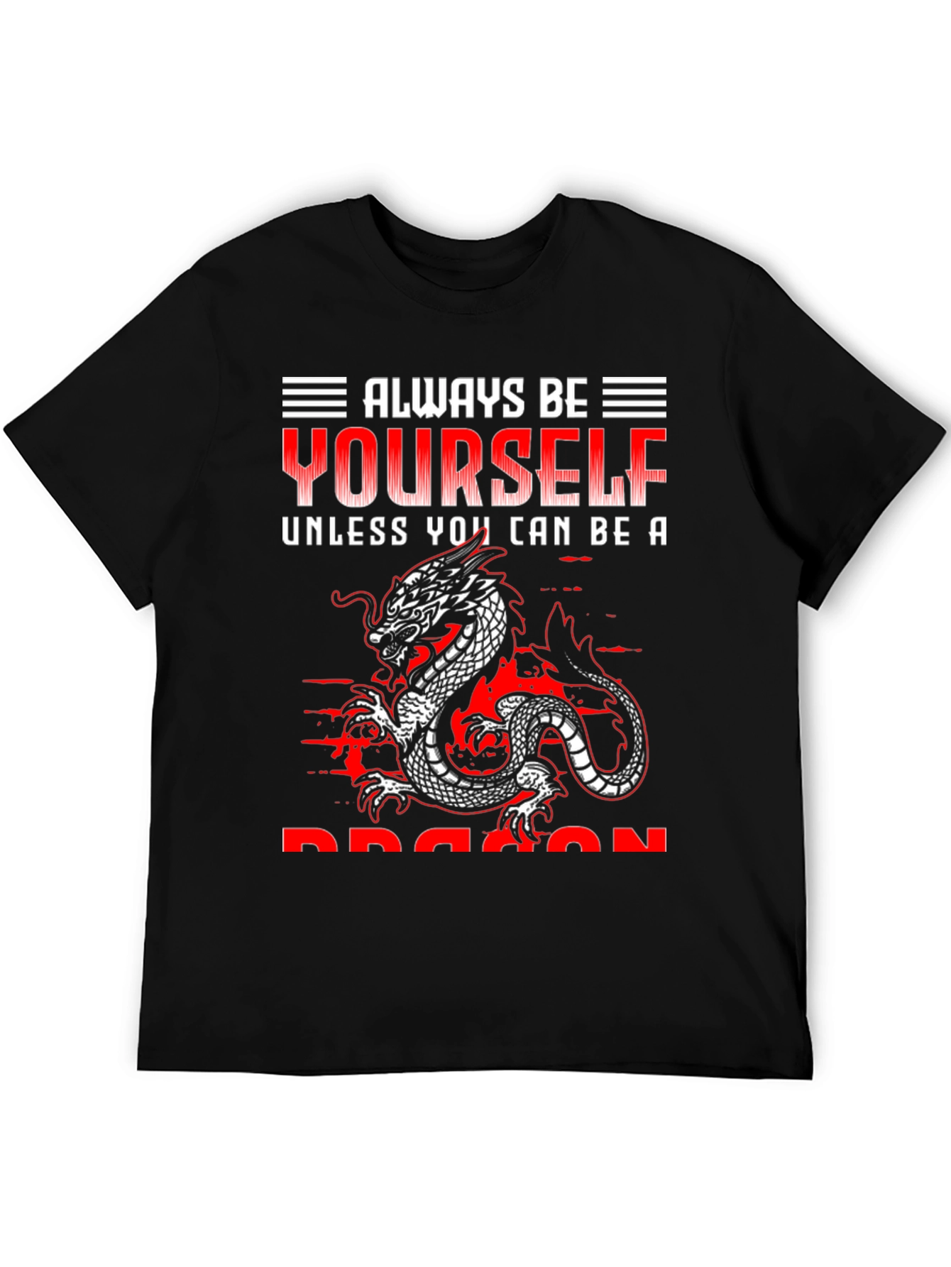 Always Be Yourself Dragon T-Shirt