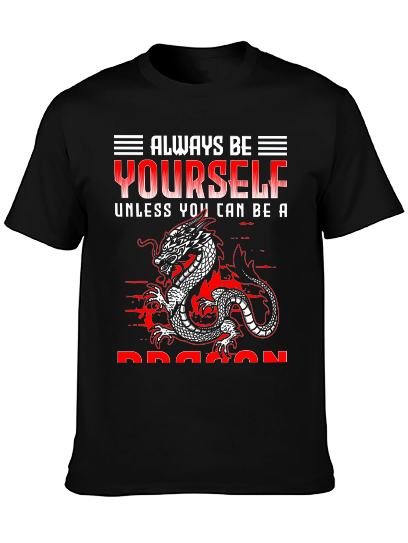 Always Be Yourself Dragon T-Shirt