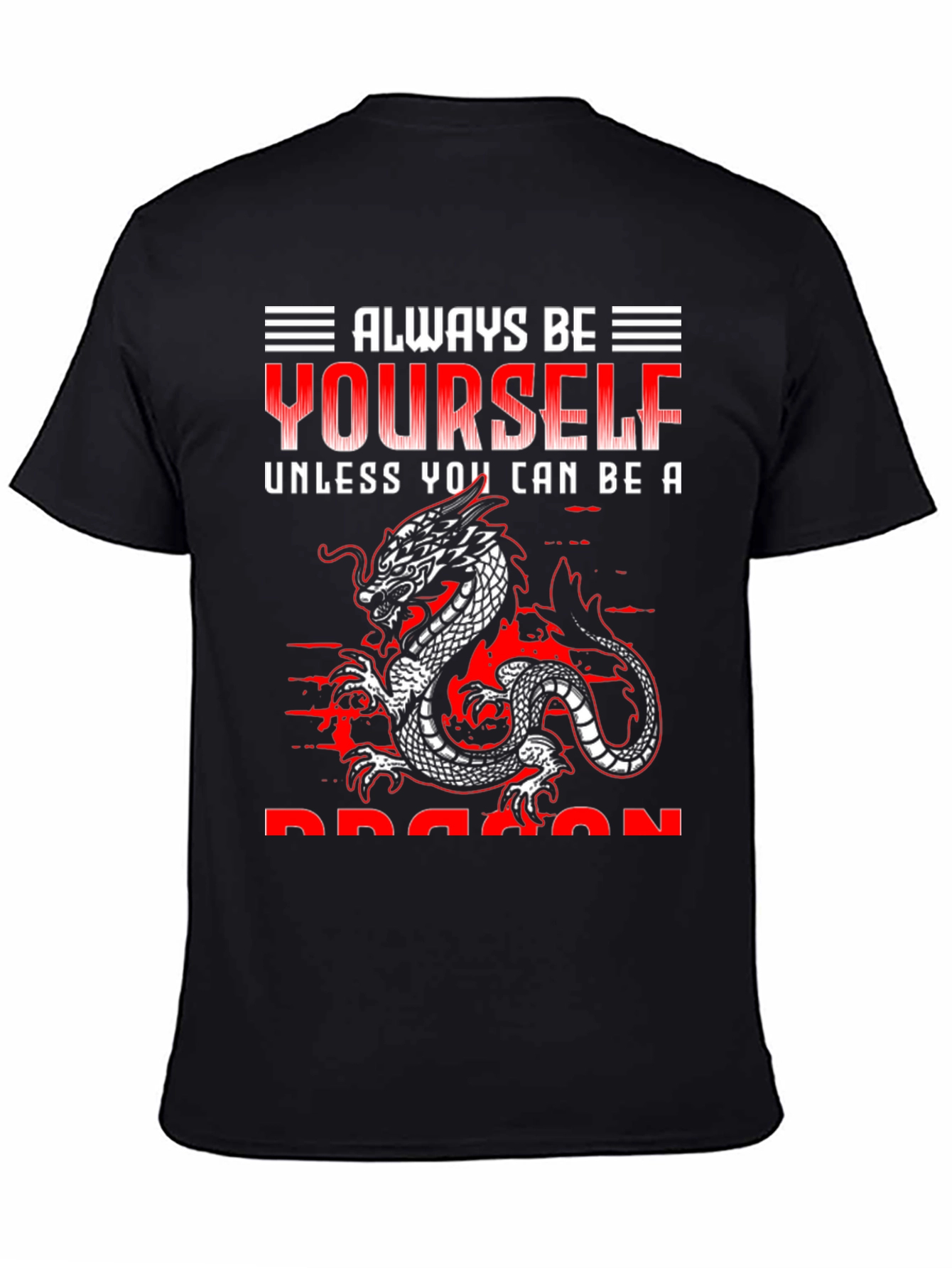 Always Be Yourself Dragon T-Shirt