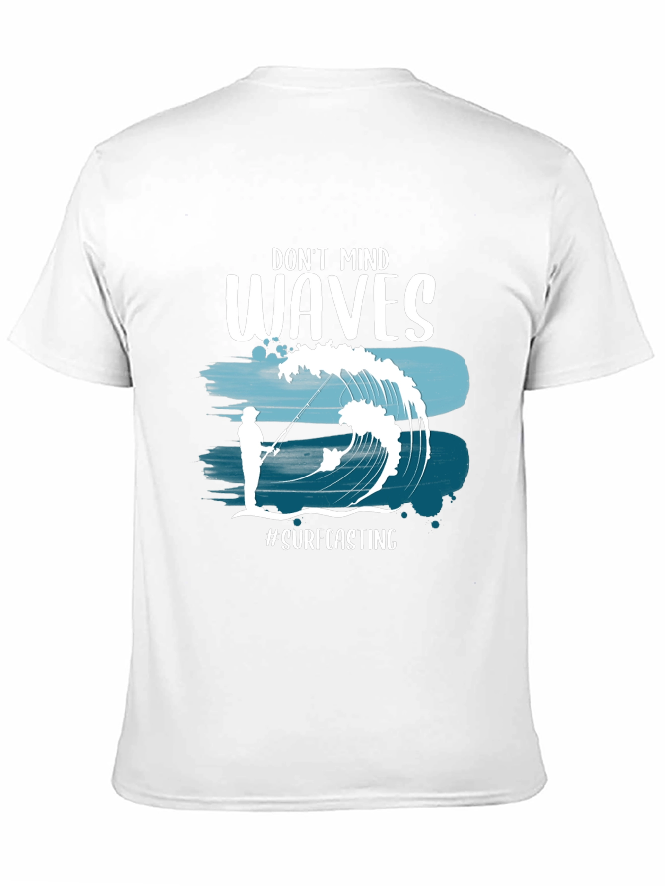 Dont Mind Waves Surfcasting T-Shirt