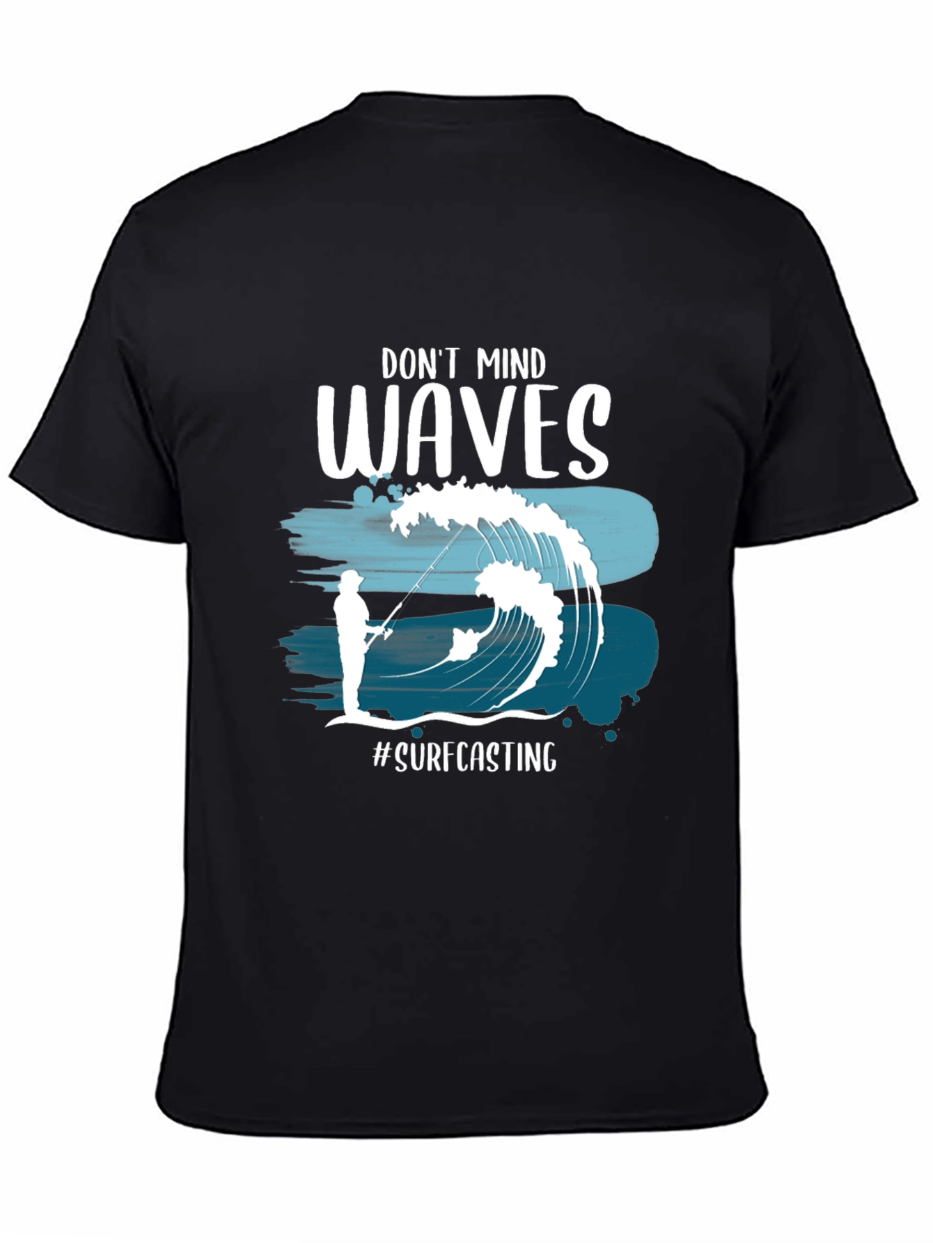 Dont Mind Waves Surfcasting T-Shirt
