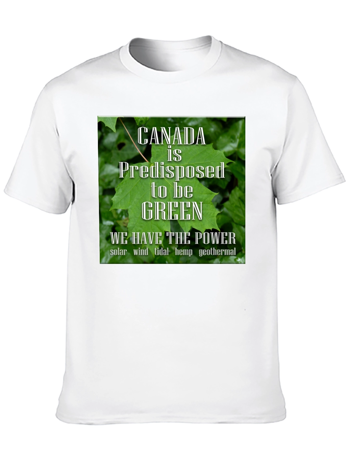 Canada is Predisposed to be Green T-Shirt