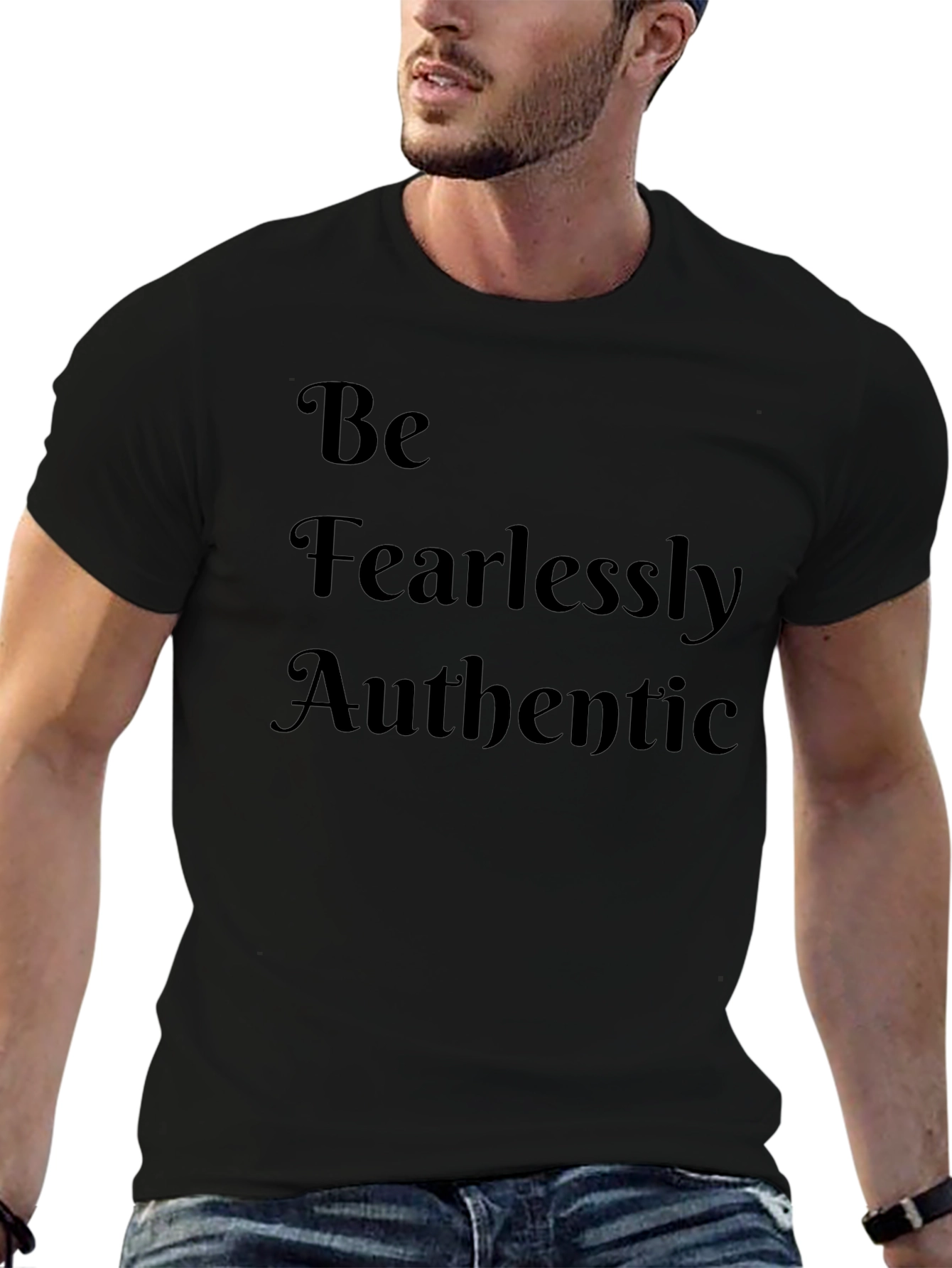 Be Fearlessly Authentic Black T-Shirt