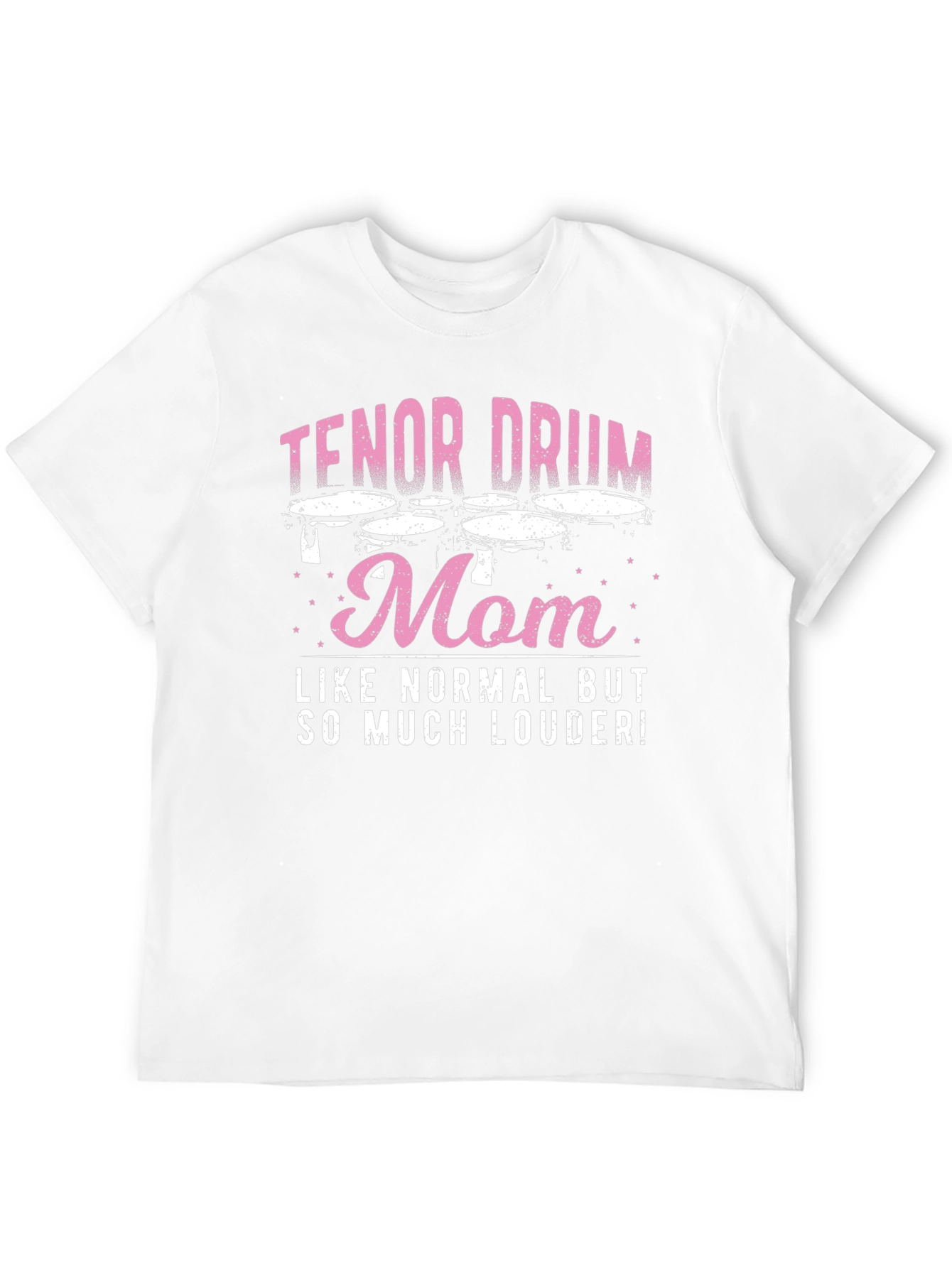 Tenor Drum Mom T-Shirt - Loud & Proud!