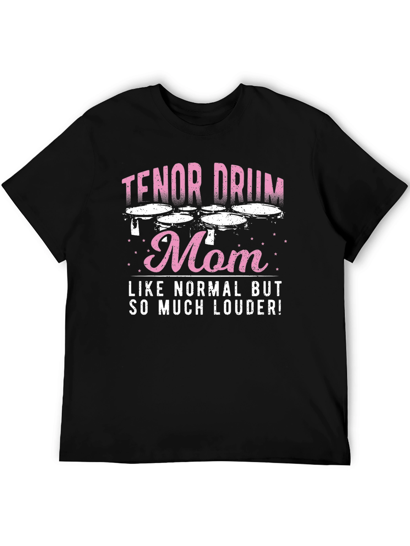 Tenor Drum Mom T-Shirt - Loud & Proud!