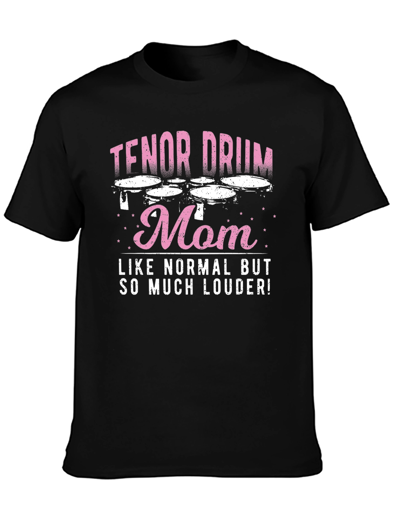 Tenor Drum Mom T-Shirt - Loud & Proud!