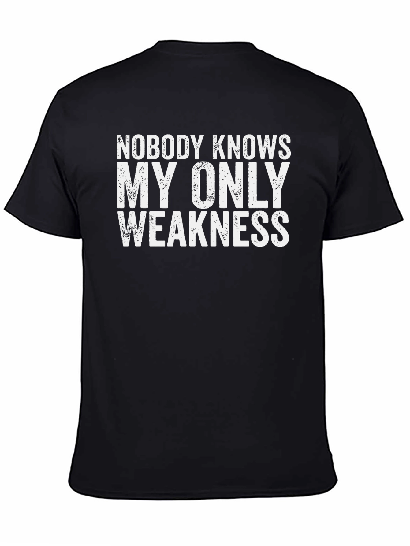 Nobody Knows My Only Weakness Graphic Tee