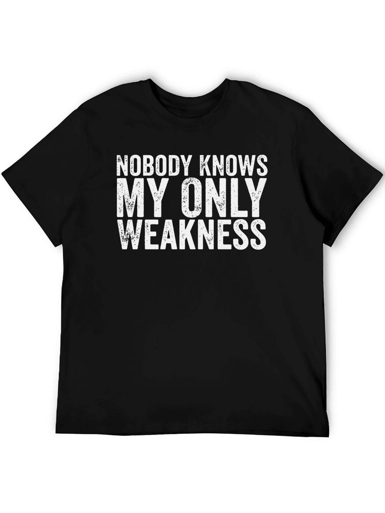 Nobody Knows My Only Weakness Graphic Tee