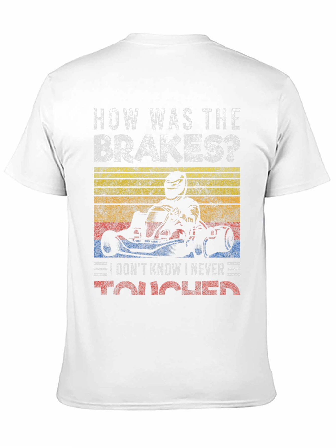 How Were The Brakes? Funny Racing T-Shirt