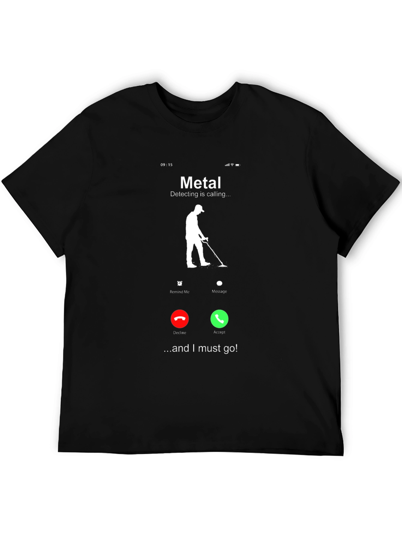 Metal Detecting Calling T-Shirt - Detectorist Gift