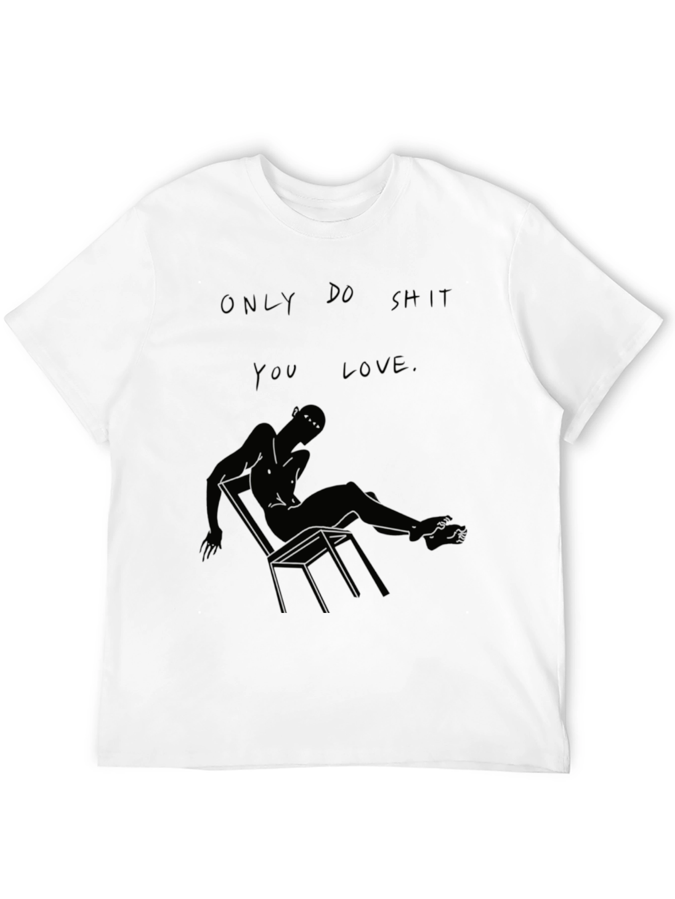 Only Do Shit You Love Black Graphic Tee