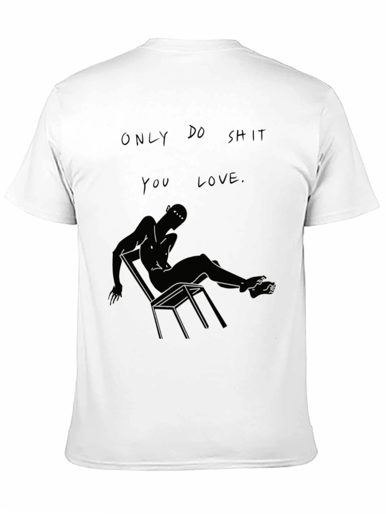 Only Do Shit You Love Black Graphic Tee
