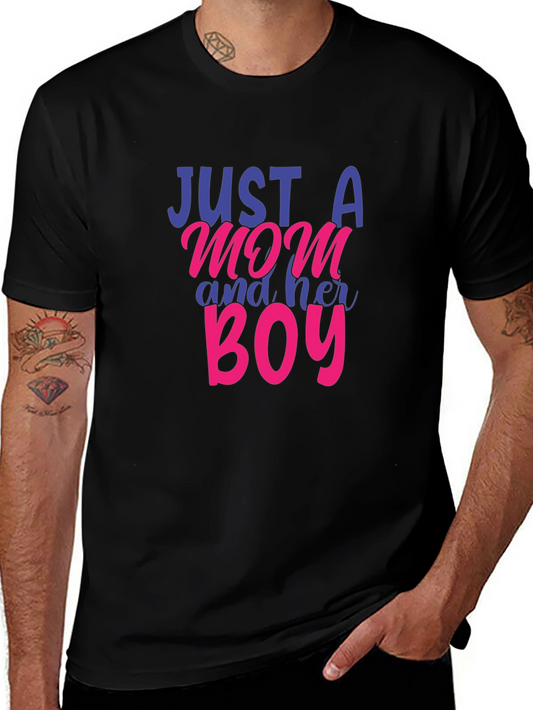 Just a Mom and Her Boy T-Shirt