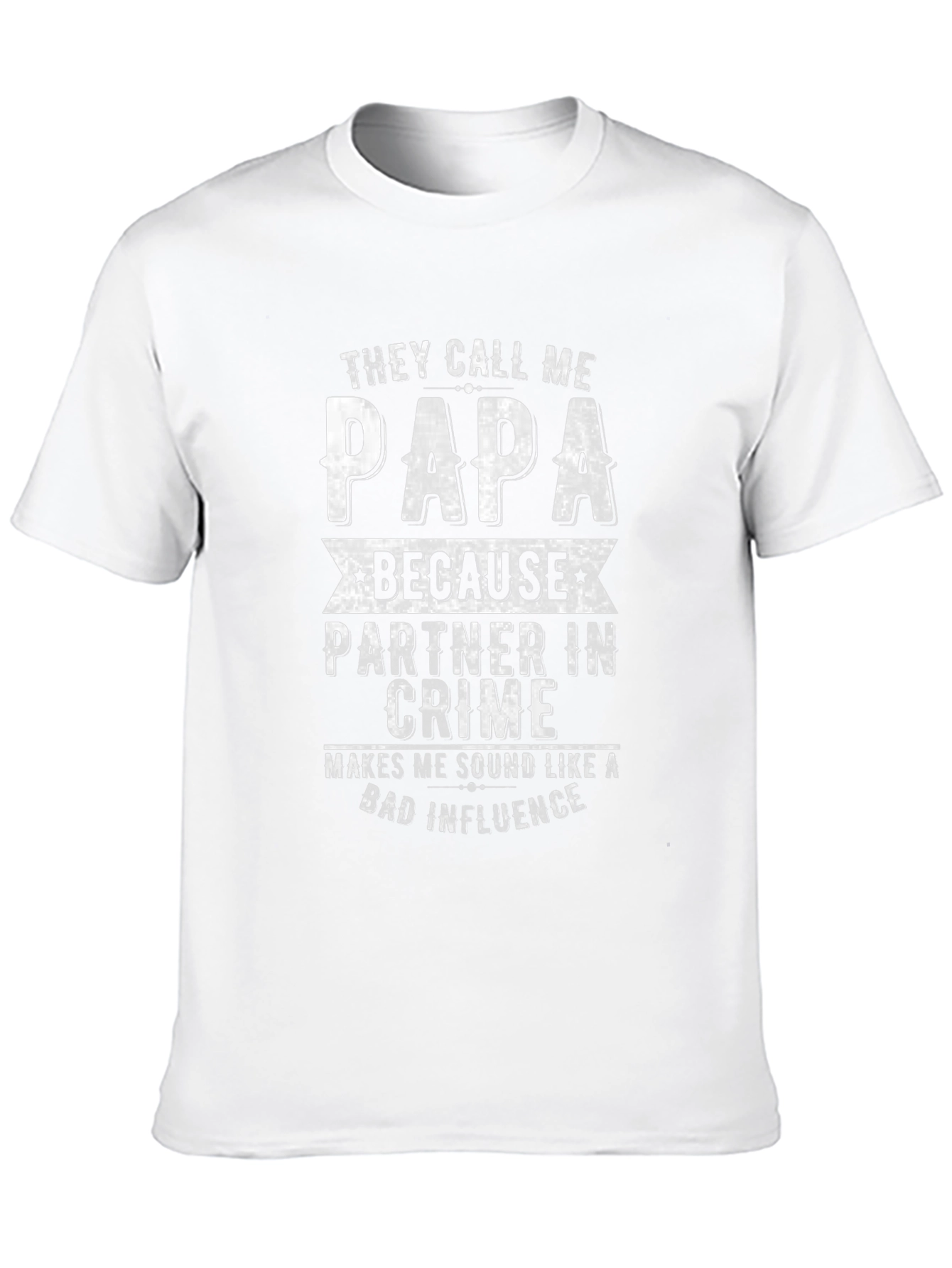 They Call Me Papa T-Shirt Funny Dad Gift