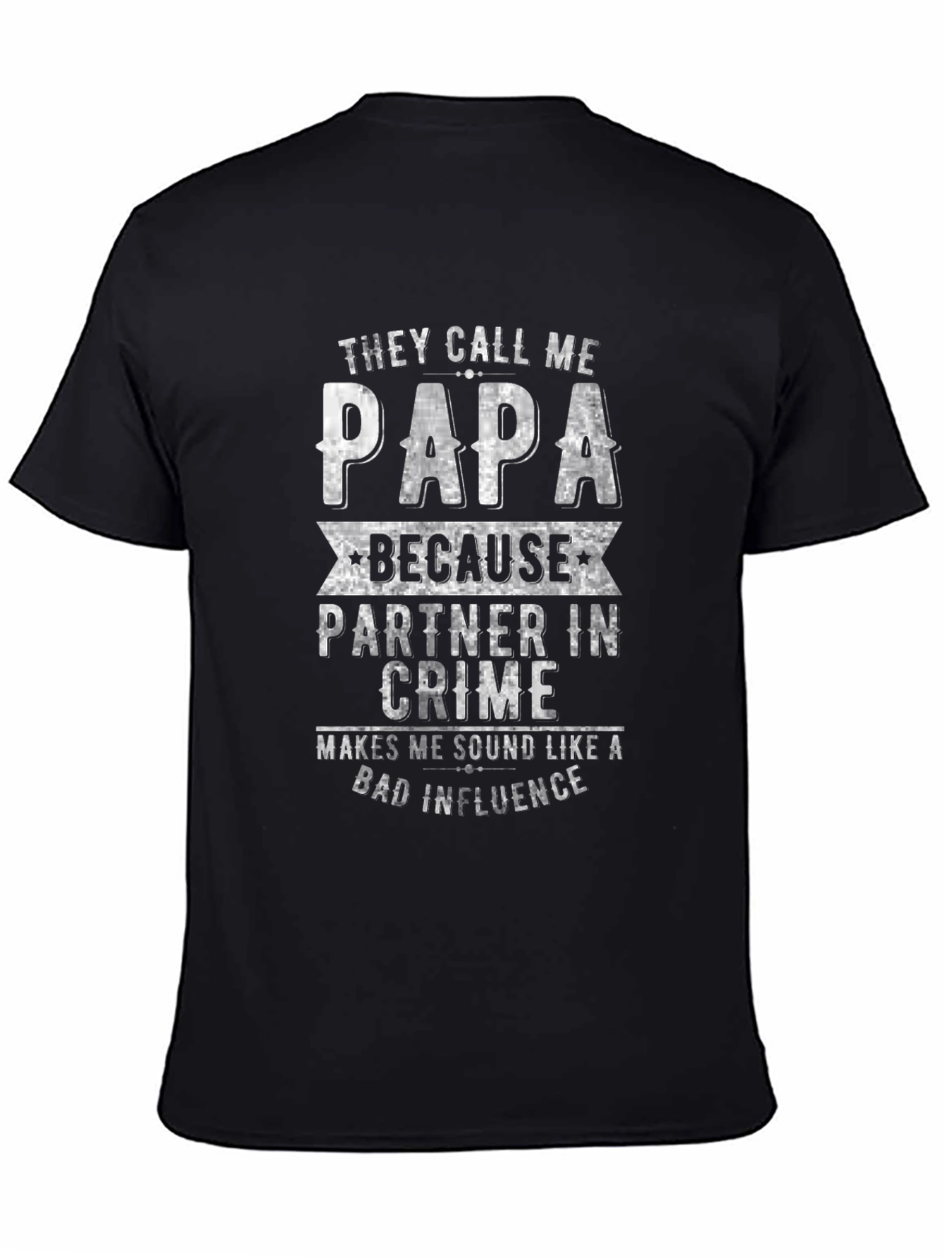They Call Me Papa T-Shirt Funny Dad Gift