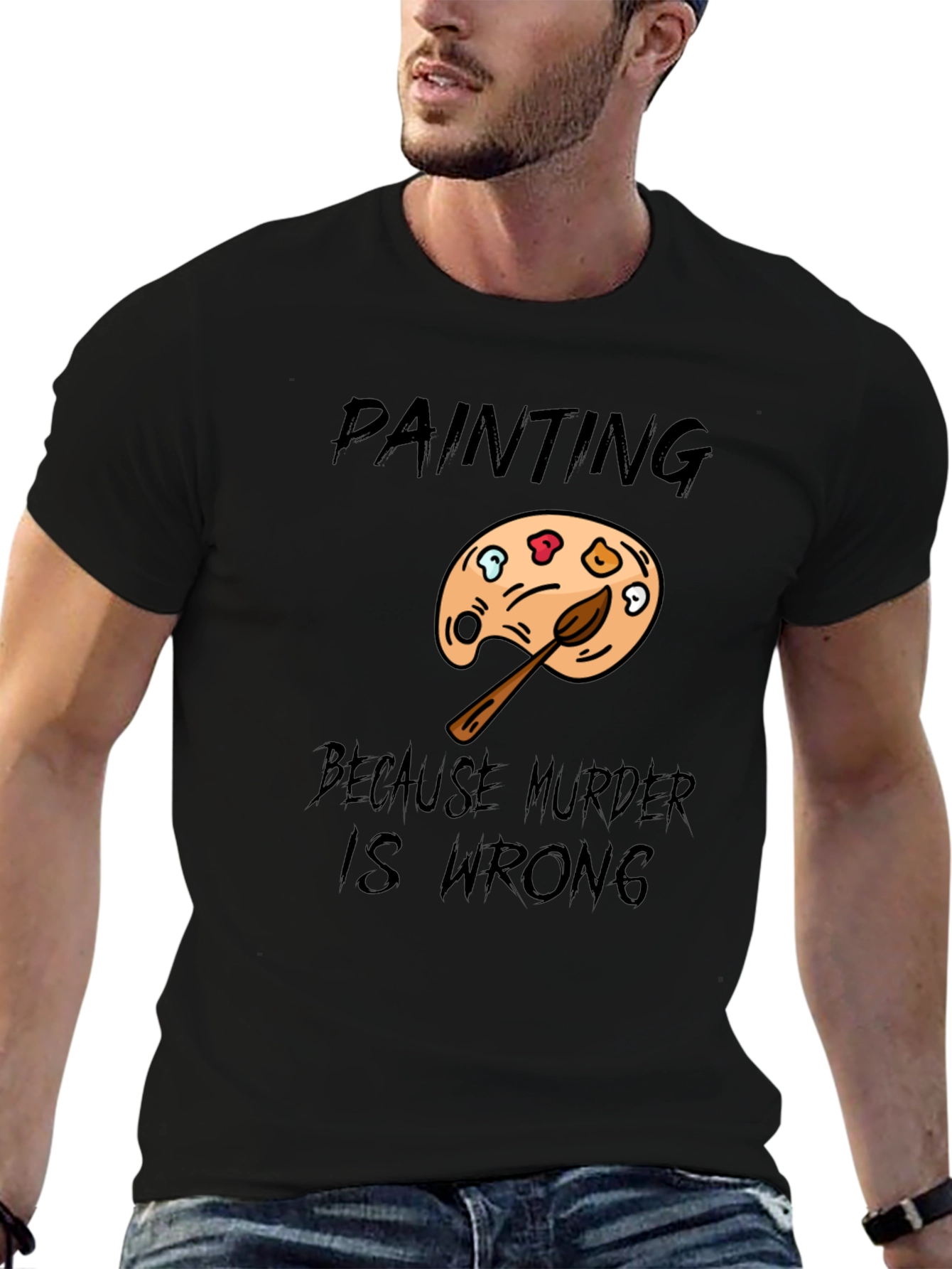 Painting Because Murder Is Wrong Mens T-Shirt