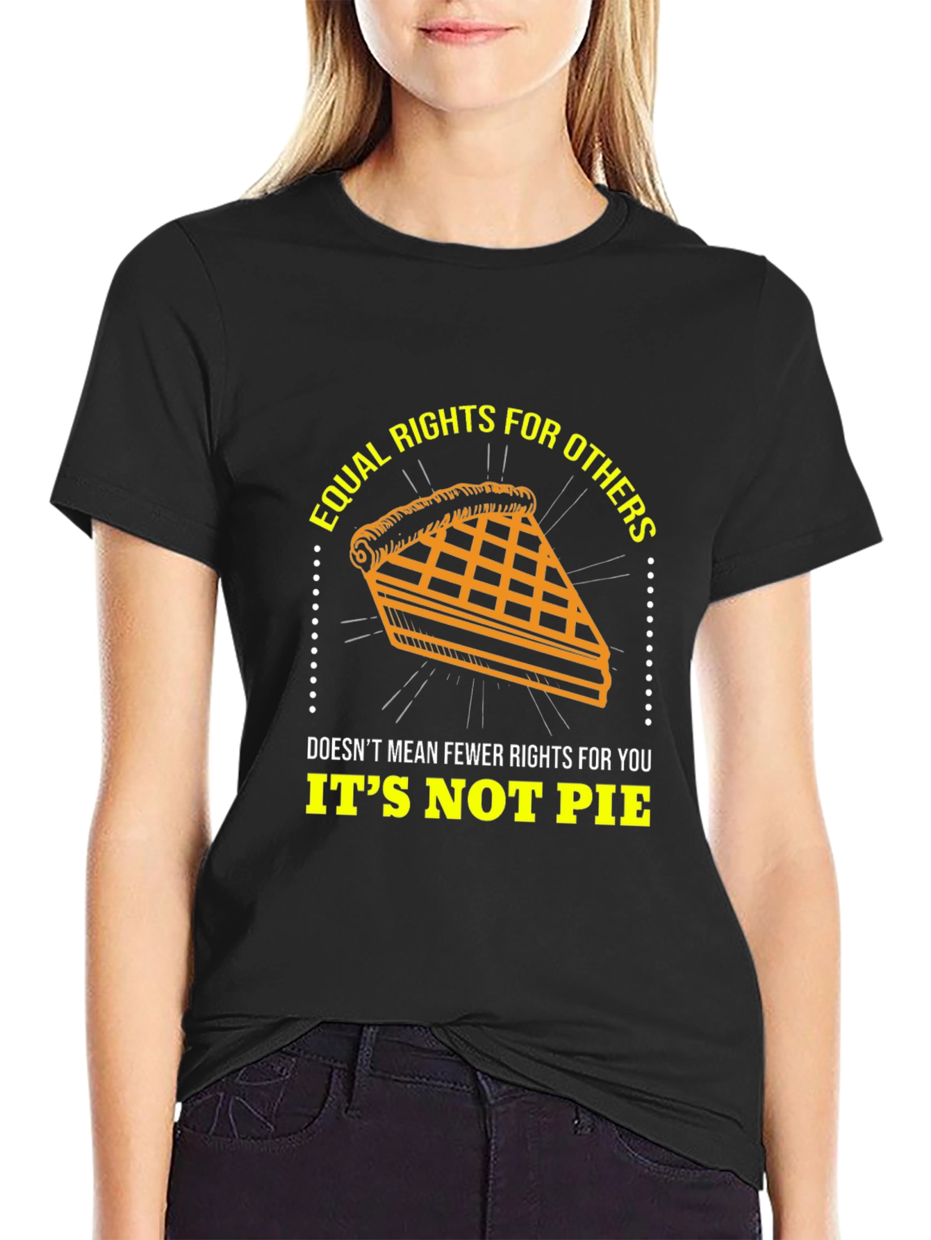 Equal Rights Its Not Pie Graphic T-Shirt