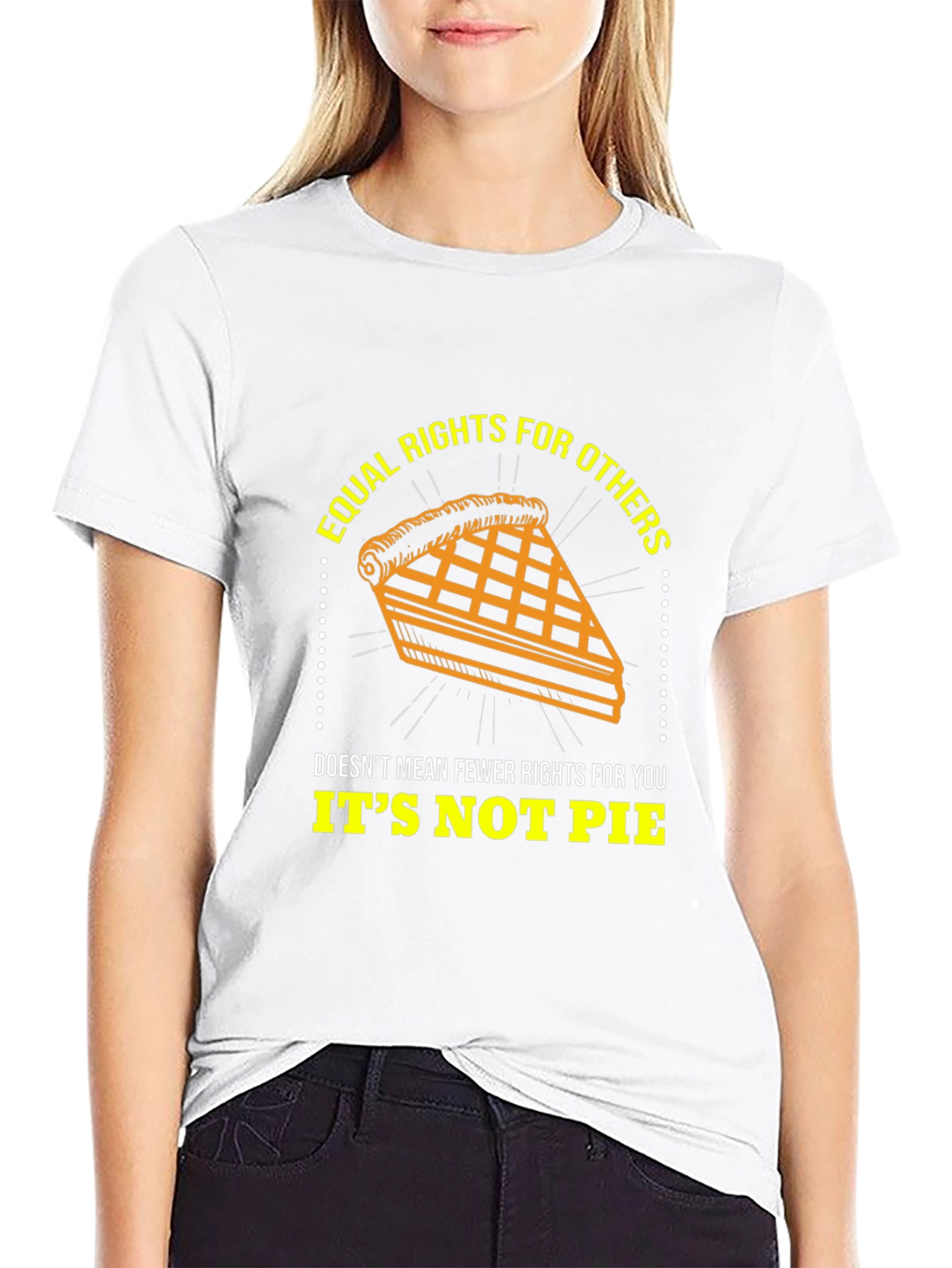 Equal Rights Its Not Pie Graphic T-Shirt