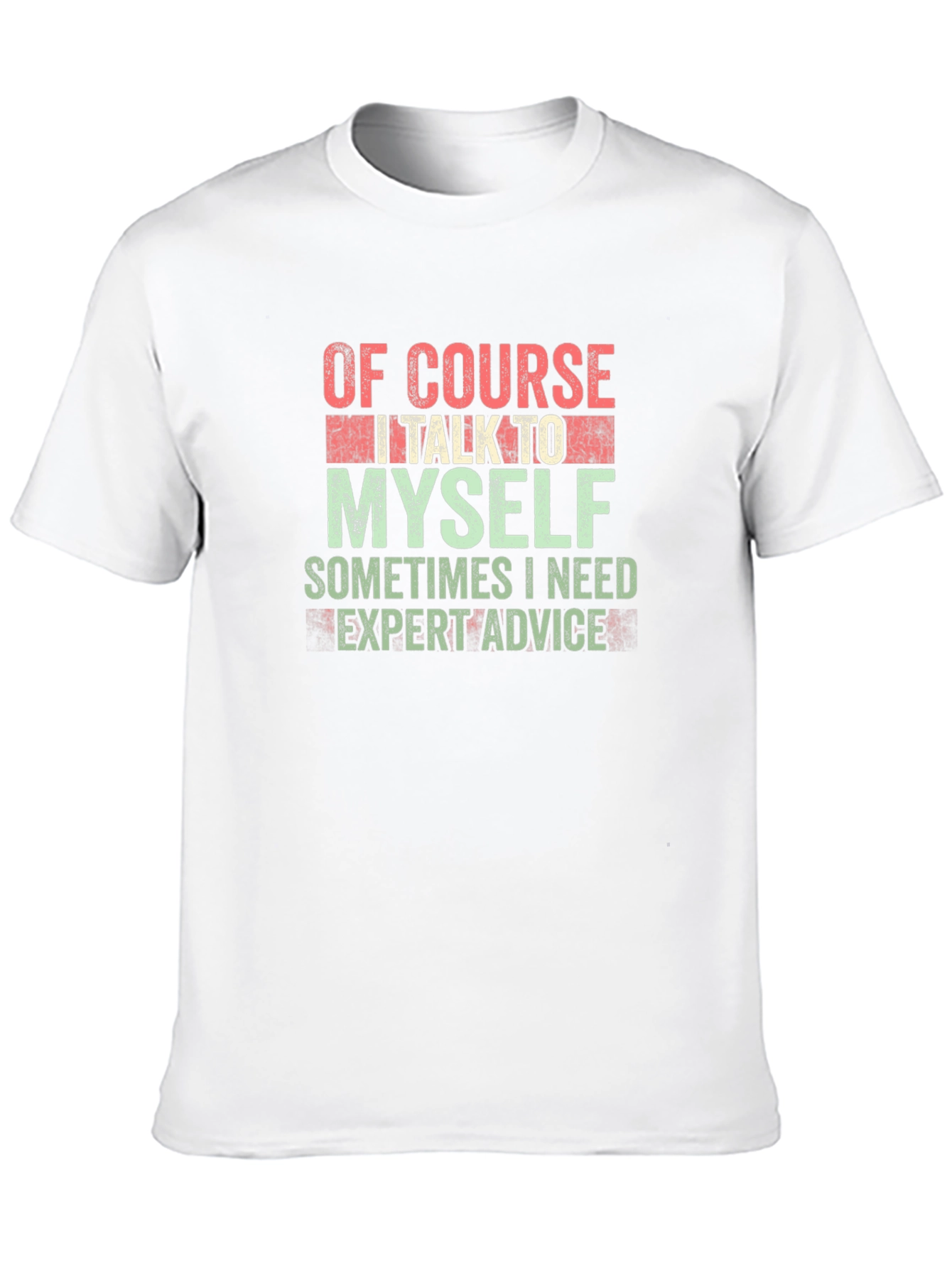 Expert Advice T-Shirt - Funny Sarcastic Tee