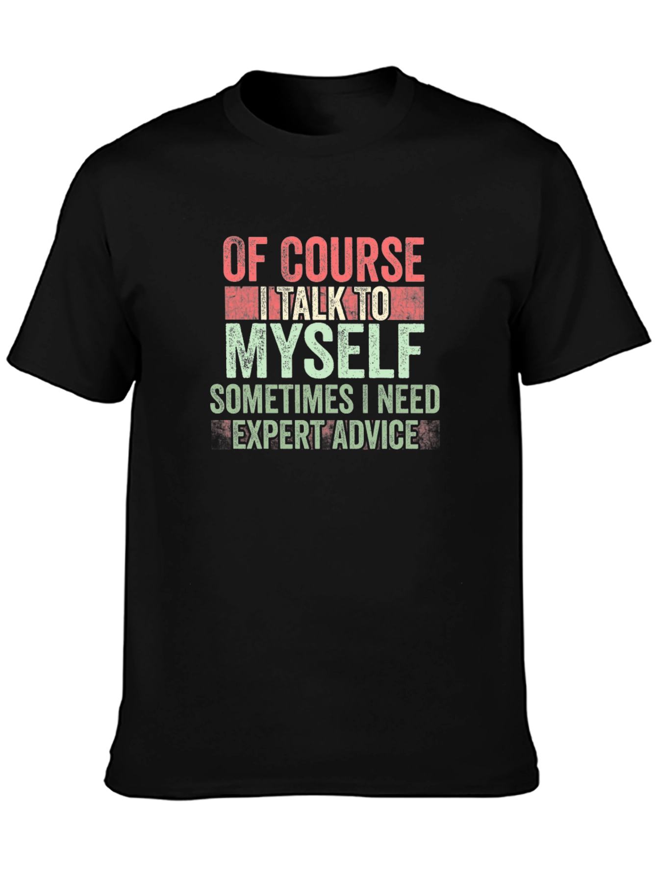 Expert Advice T-Shirt - Funny Sarcastic Tee