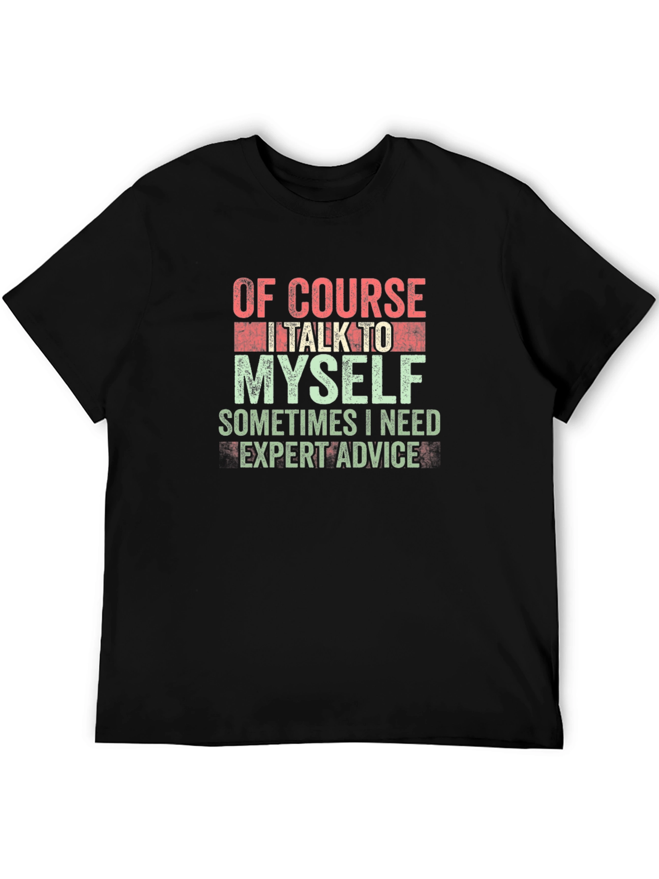 Expert Advice T-Shirt - Funny Sarcastic Tee