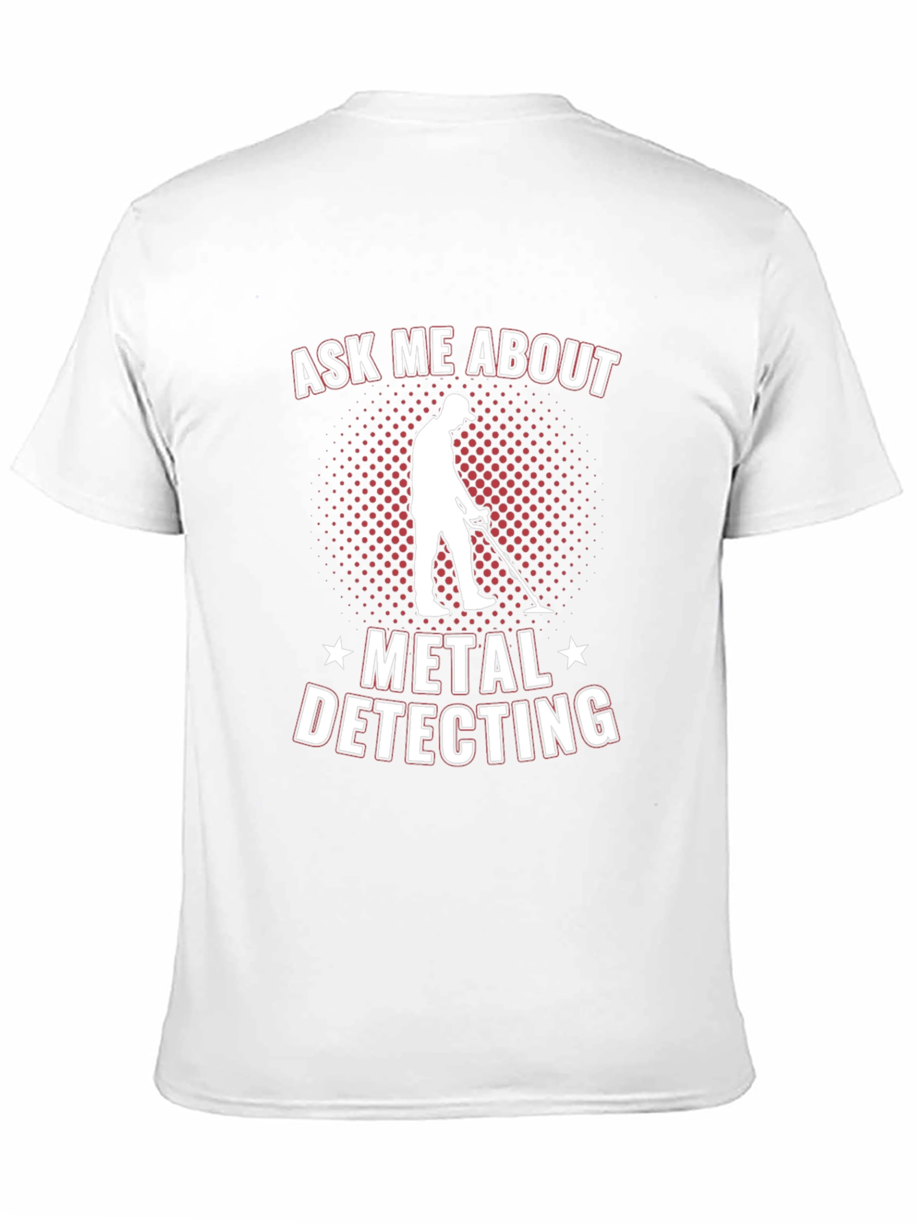 Ask Me About Metal Detecting T-Shirt