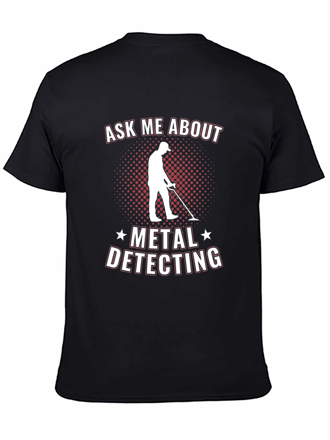Ask Me About Metal Detecting T-Shirt