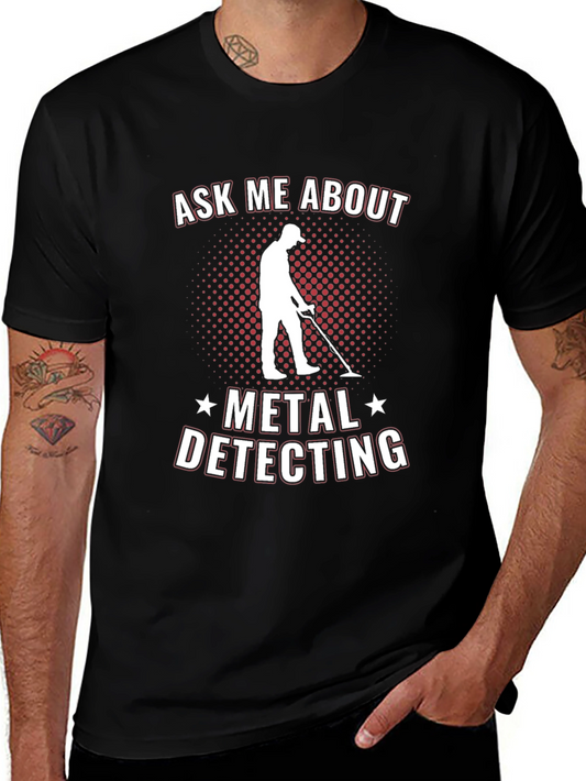Ask Me About Metal Detecting T-Shirt