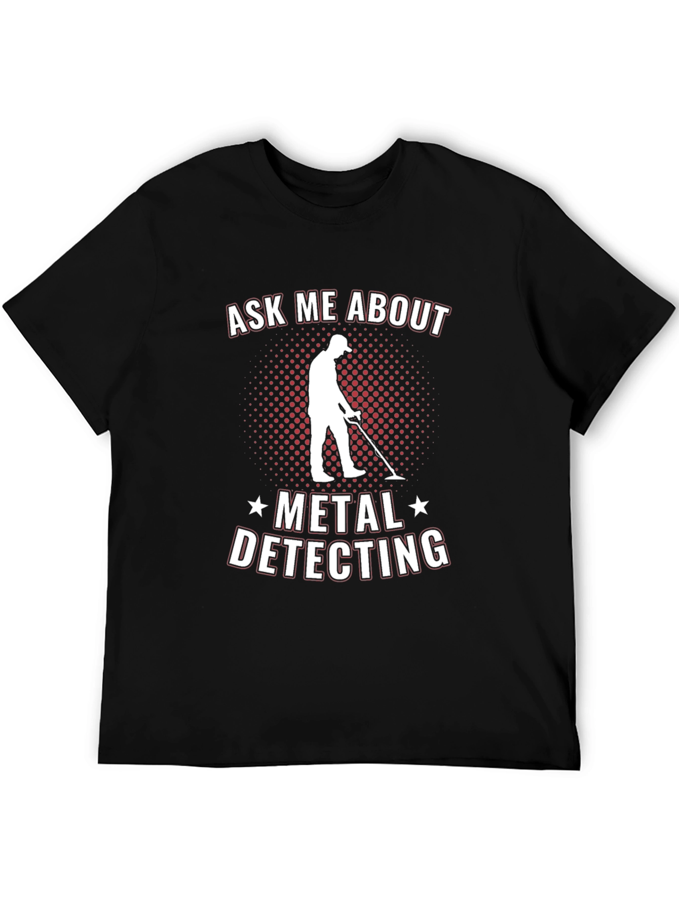Ask Me About Metal Detecting T-Shirt