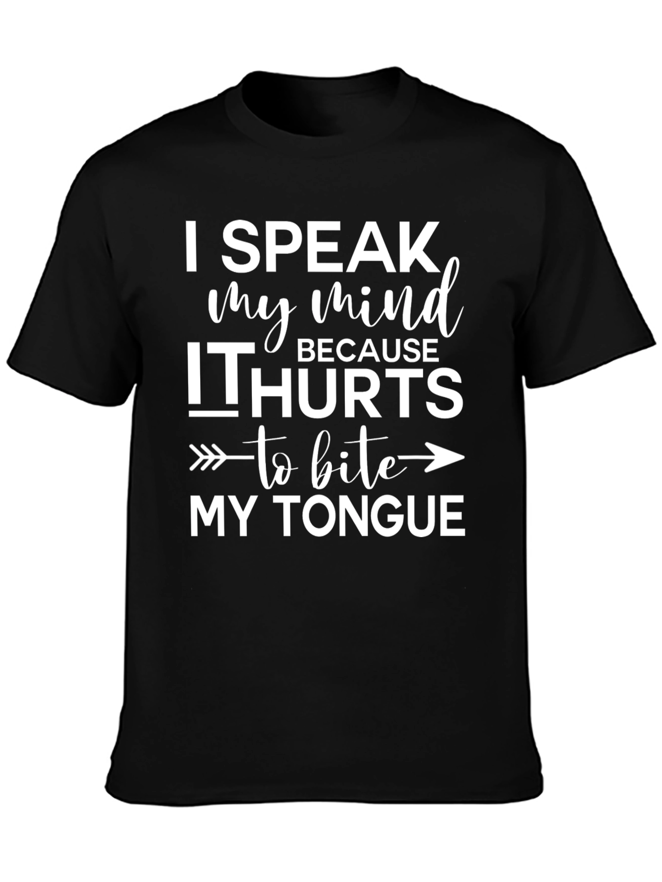 Speak My Mind T-Shirt - Funny Saying